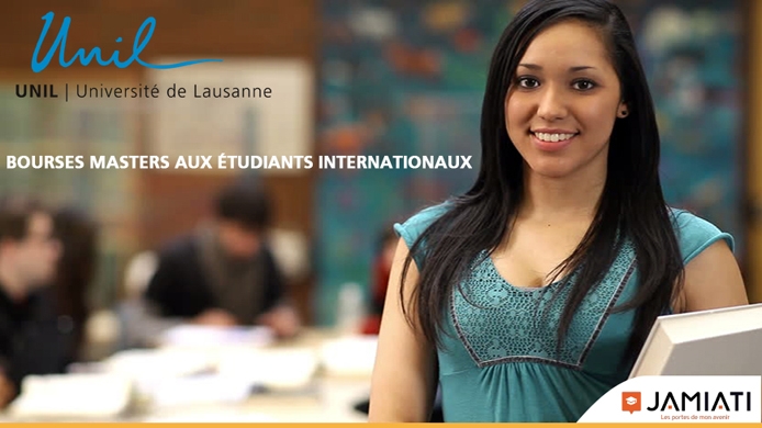 Bourses Master de l'Université de Lausanne (UNIL) en Suisse aux étudiants internationaux avant le 01 novembre 2022