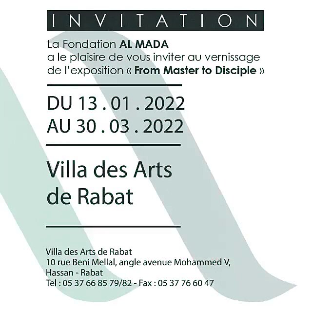 Invitation au vernissage de l'exposition “From Master to Disciple “ du 13 janvier au 20 mars au Villa des Arts Rabat